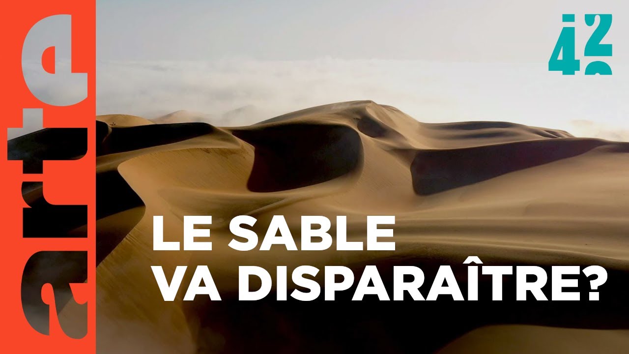 Serons-nous bientôt à court de sable ? | 42, la réponse à presque tout | ARTE