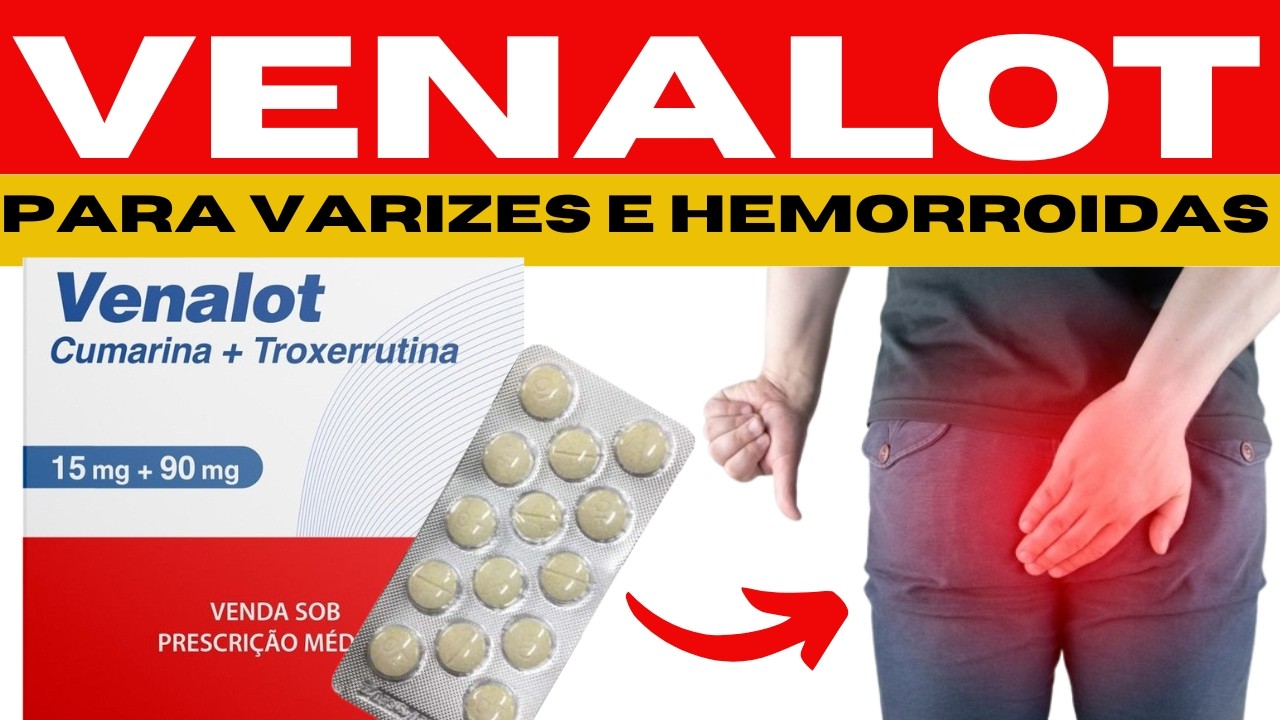 VENALOT - PARA QUE SERVE, COMO USAR, COMO FUNCIONA, EFEITOS COLATERAIS ...