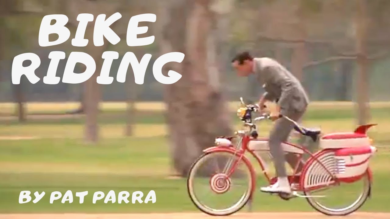 Pat Parra: Bike Riding (Unofficial Compilation Music Video)