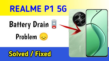 Realme P1 5G Battery Drain Problem Fixed ll Battery Drain Problem Solution in Realme 