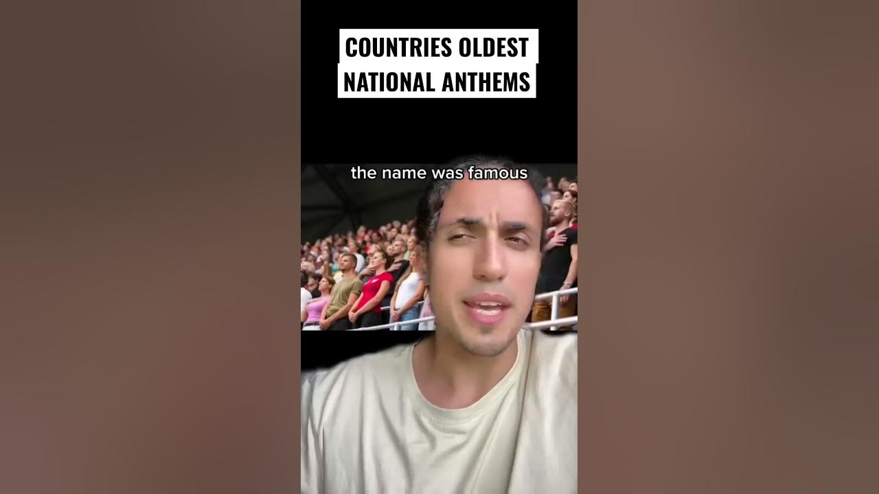 Countries Oldest National Anthems