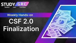 Assessment w/ CSF 2.0 | FINAL (6/7) | Study GRC