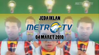 Jeda Iklan Metro TV (04 Maret 2010)