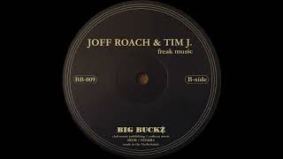 Joff Roach & Tim J - Freak Music [Big Buckz]