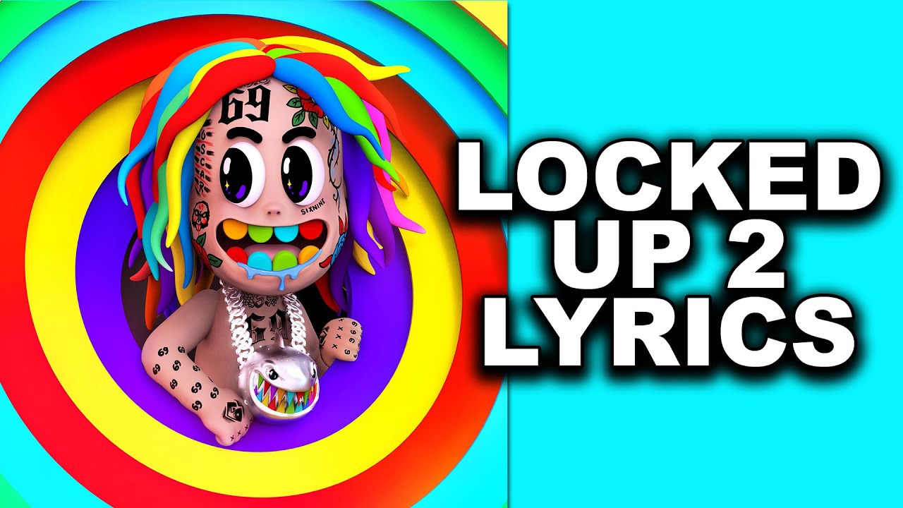 6ix9ine - Locked Up 2 (Lyrics) ft. Akon