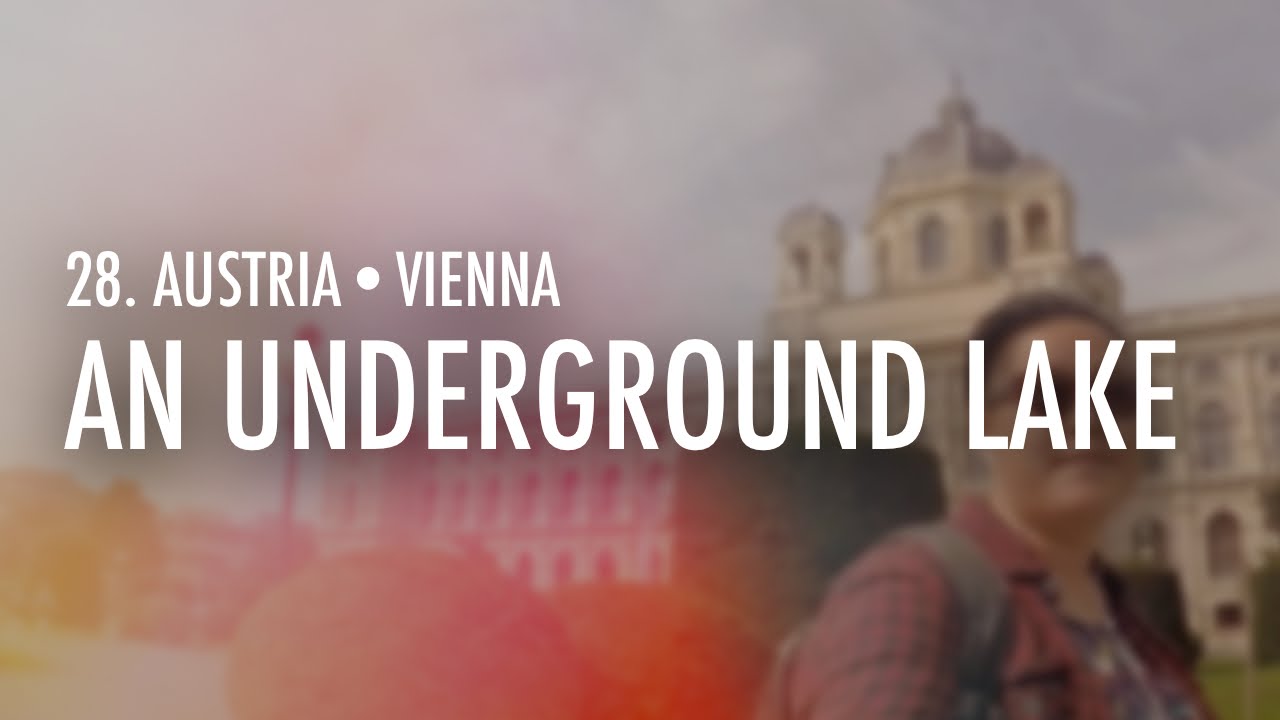 28. Austria · Vienna - An underground lake