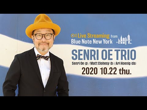 Live Streaming from Blue Note New York :SENRI OE TRIO Live