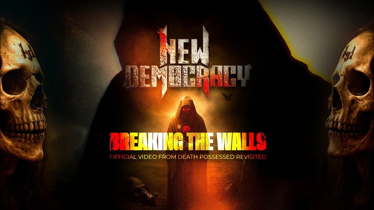 NEW DEMOCRACY - Breaking The Walls (Official Video From Death Possession Revisited)