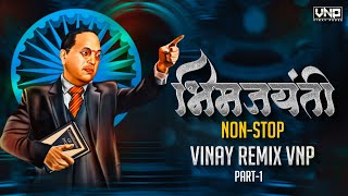 BHIMJAYANTI SPECIAL NONSTOP (VINAY REMIX VNP) PART-1
