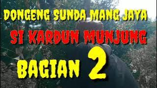Dongeng Sunda mang Si Kardun Munjung bagian 2 @AZchannel03