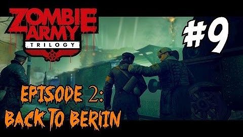 ZOMBIE ARMY TRILOGY Episode 2: BACK TO BERLIN ★ "Tower of Hellfire Part 1" Let
