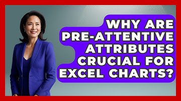 Why Are Pre-attentive Attributes Crucial For Excel Charts? - Docs and Sheets Pro