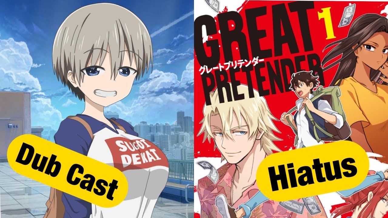 Great Pretender Manga in Hiatus & Uzika-Chan’s Dub Cast!