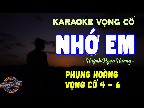 Video KARAOKE (vọng cổ) | NHỚ EM | Phụng hoàng 12 câu + Vọng... - youtube