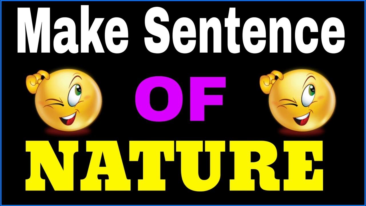 Nature Sentence English Make Sentence Of Nature Nature Ka Make nature-sentence-english-make-sentence-of-nature-nature-ka-make