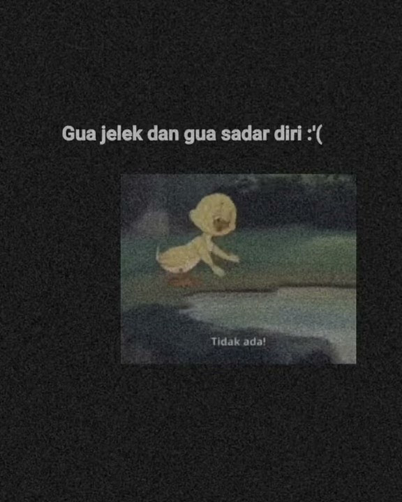 story wa sad 'aku sadar aku jelek'