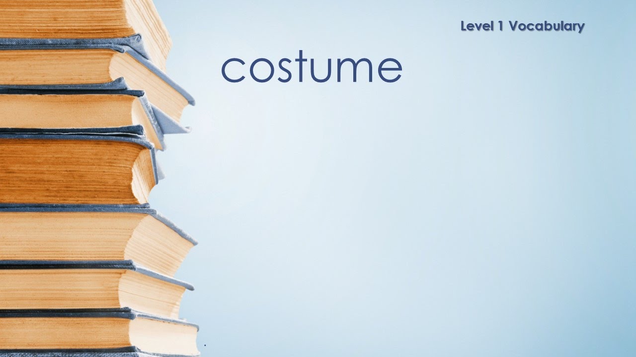 Level 1 Vocabulary Costume Definition \ Meaning YouTube