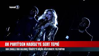  Gündem Oldu Ak Partiden Şarkıcı Hadiseye Tepki; Vah Zavallı Vah