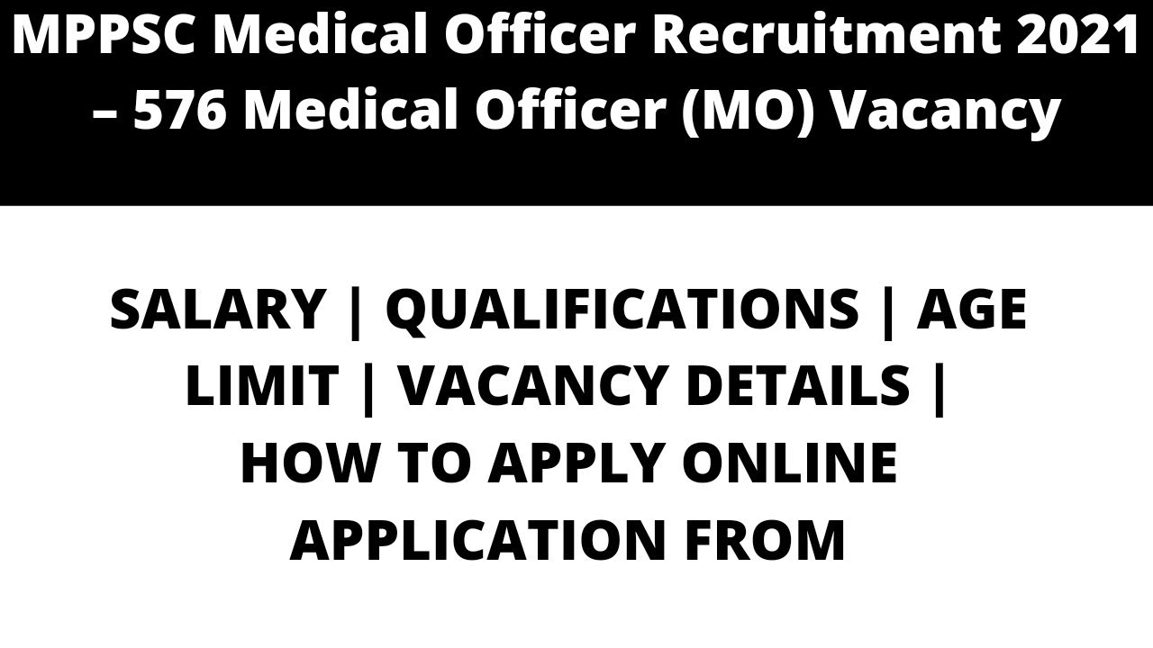 MPPSC Medical Officer Recruitment 2021 – 576 Medical Officer (MO) Vacancy | SALARY | Full Details