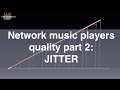 Networked music players quality part 2: jitter