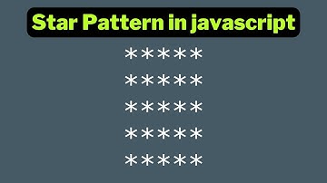 Square Star Pattern in Javascript | for loop in  javascript 2023 | papa developer