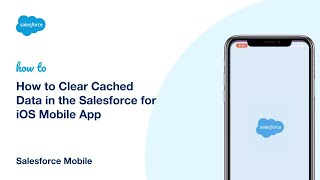 How to Clear Cached Data in the Salesforce for iOS Mobile App