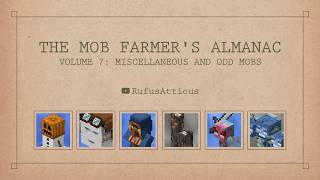 Miscellaneous and Odd Mobs — The Mob Farmer's Almanac