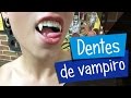 Como fazer dentes de vampiro