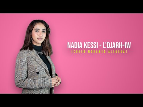 Nadia Kessi El Djerh Iw Cover Mohamed Allaoua 4K 