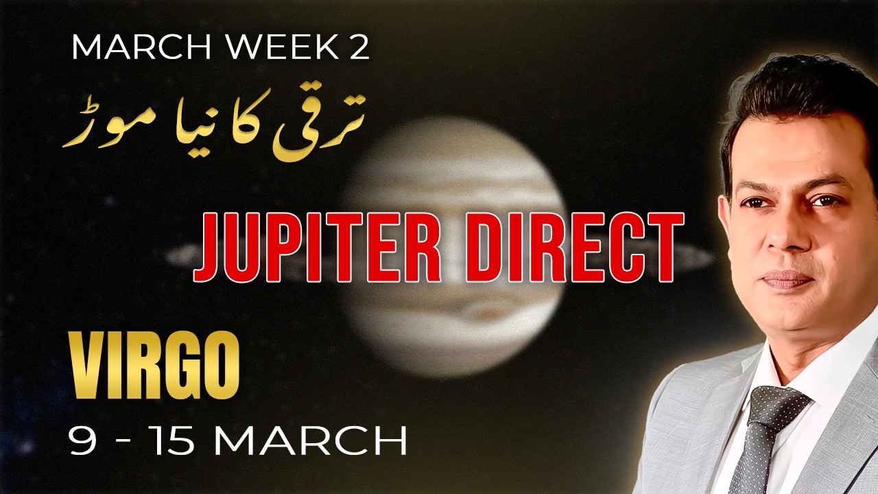 Virgo Weekly Horoscope  (9 March – 15 March, 2026) | Haris Azmi |Astrogems |Jupiter