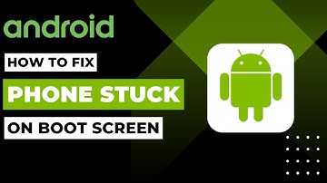 How To Fix Android Phone Stuck On Boot Screen !