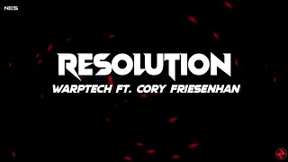 Warptech ft. Cory Friesenhan - Resolution (Lyrics)