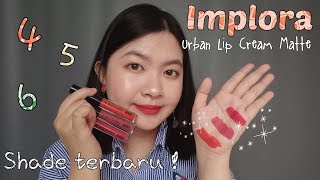 Review Urban Lip Cream Matte IMPLORA Warna Terbaru 4 5 6 | Lebih Bagus dari 1 2 3 ??
