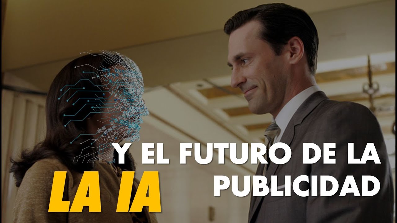 🤖 ¿CÓMO SERÁ EL FUTURO DE LA PUBLICIDAD CON LA IA? 🤖 5 Claves para ...