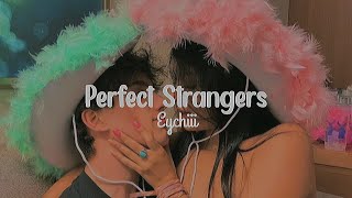 Jonas Blue- Perfect Strangers ft. JP Cooper (slowed+reverb)