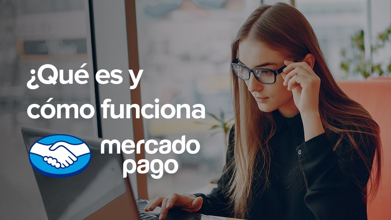 ¿Qué es y cómo funciona Mercado Pago? Guía de Ayuda