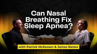 James Nestor Unpacks the Truth About Nasal Breathing and Sleep Apnea