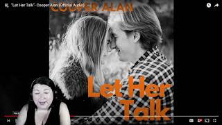 “Let Her Talk”  Cooper Alan