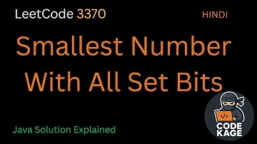 LeetCode 3370 | Smallest Number With All Set Bits | Bit Manipulation Explained in Hindi