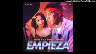 Download Lagu Duki Ft. Emilia - Esto Recien Empieza MP3