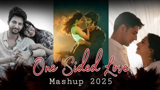 one sided love mashup 2025 || one sided love mashup lofi || one sided love mashup song  #lofi 