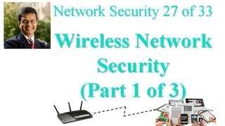 CSE571-11-17A: Wireless Network Security (Part 1 of 3)