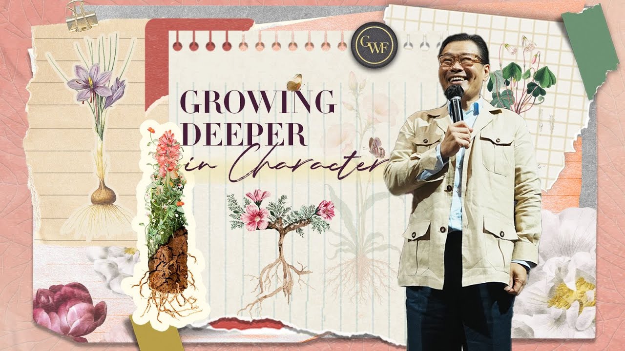 GROWING DEEPER IN CHARACTER - Ps. Juan Mogi | Gilgal Women Fellowship