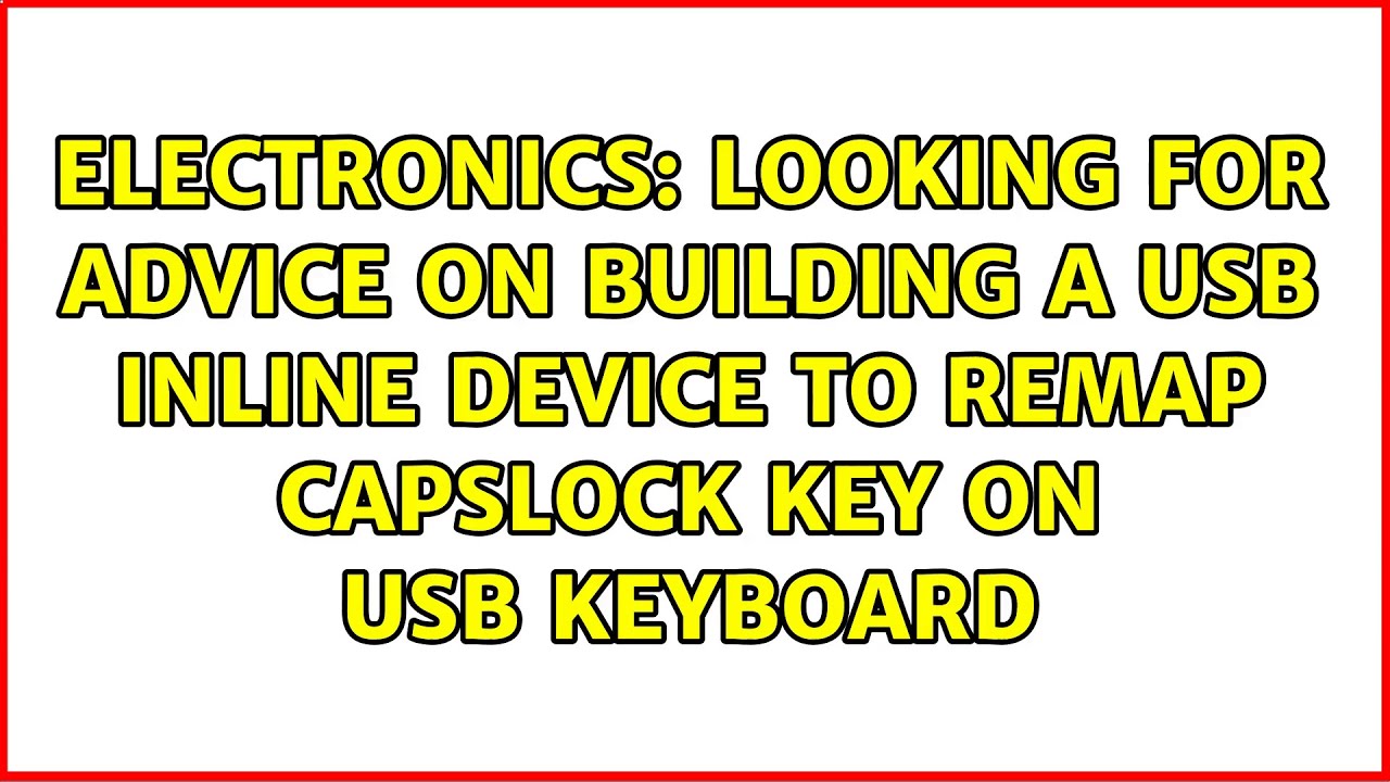 Looking for advice on building a USB inline device to remap CapsLock key on USB keyboard