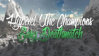 Hypixel UHC Champions: Easy Deathmatch