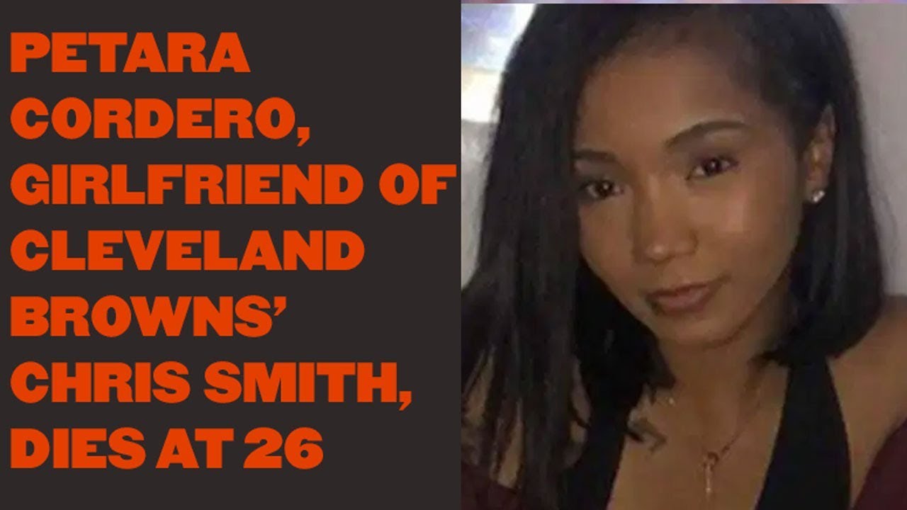 Petara Cordero, Girlfriend of Cleveland Browns' Chris Smith, Dies at 26