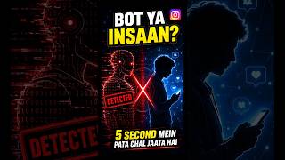 Bot Ho Ya Insaan — Instagram Ko 5 Second Mein Pata Chal Jaata Hai #shorts
