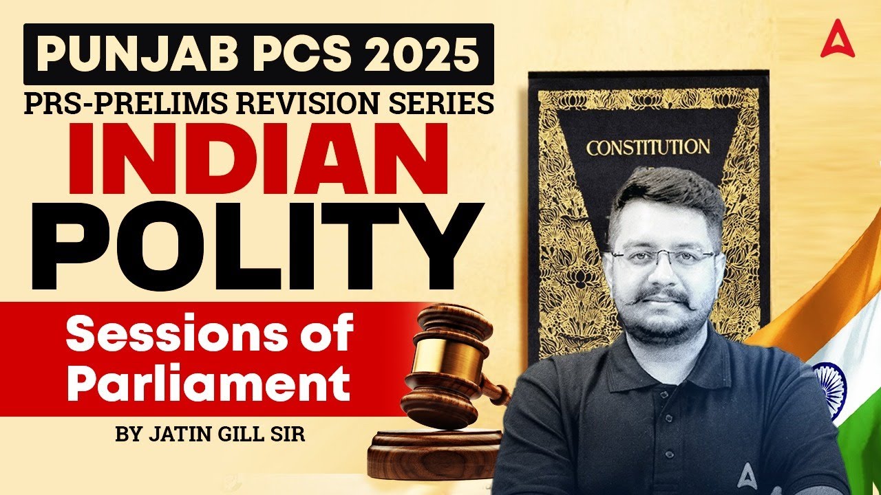 Punjab PCS Exam Preparation 2025 | Indian Polity | Sessions of Parliament | By Jatin Sir