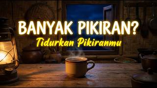 Capek & Banyak Pikiran? 😴 Musik Suling Sunda untuk Tidur Nyenyak & Relaksasi