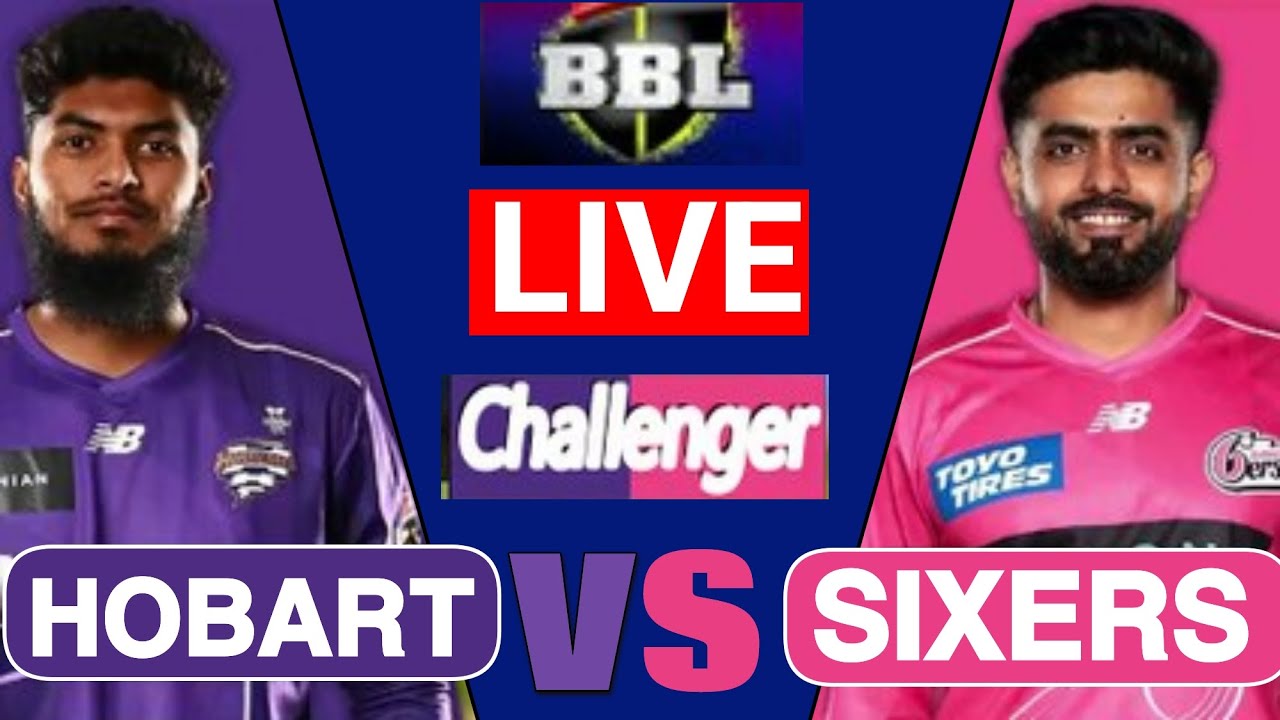 🔴 LIVE : BBL Live Match | Sydney Sixers vs Hobart Hurricanes | HBH vs SYS | Live Match Today